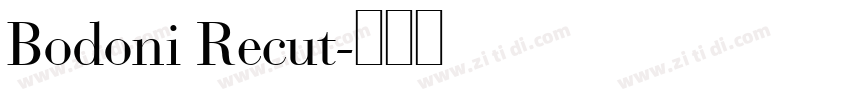 Bodoni Recut字体转换